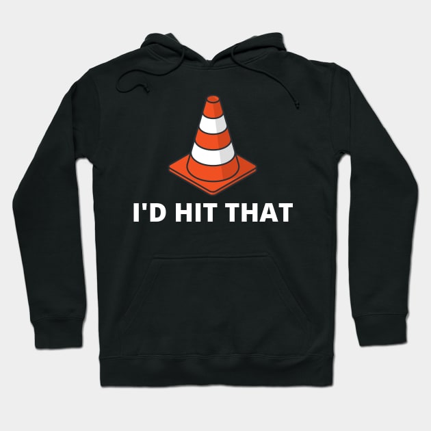 I'd Hit That Traffic Cone Dark Hoodie by Arch City Tees